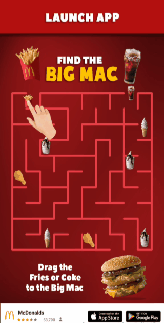 A print of the beginning of a playable ad for the McDonald's brand. The game is a simulation of a maze and the player is induced to go through the maze until reaching Big Mac at the end.
