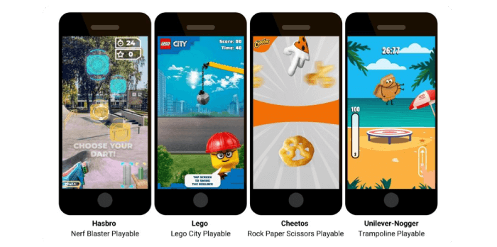 The image showcases four different mobile game ads from various brands, each displayed on a smartphone screen. Below each screen, the brand name and the type of playable ad are indicated.

Hasbro - Nerf Blaster Playable:

The screen shows a game where players can choose their dart and engage in a shooting activity with a Nerf blaster. The game seems to be set in an outdoor environment with targets to hit.
Lego - Lego City Playable:

The game features a construction-themed environment from Lego City. A character wearing a hard hat is present, and the player can interact with elements such as cranes and building blocks. The score and time are displayed at the top.
Cheetos - Rock Paper Scissors Playable:

This ad presents a game of rock-paper-scissors using Cheetos snacks as the main elements. The screen shows a hand about to make a move, and Cheetos pieces are seen in the foreground.
Unilever-Nogger - Trampoline Playable:

The game involves a character jumping on a trampoline in a tropical beach setting. The screen displays a timer and an interface that likely measures the height or success of the jumps.
Each ad is designed to be interactive and engaging, allowing users to play a mini-game related to the respective brand's theme or product.
